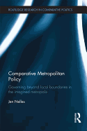 Comparative Metropolitan Policy: Governing Beyond Local Boundaries in the Imagined Metropolis