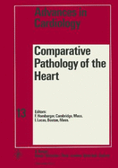 Comparative Pathology of the Heart: Symposium, Boston, Mass., September 1973