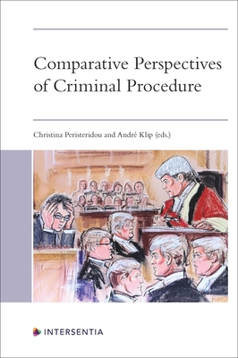 Comparative Perspectives of Criminal Procedure - Peristeridou, Christina (Editor), and Klip, Andr (Editor)