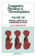 Comparative Physiology of Thermoregulation - Whittow, G Causey