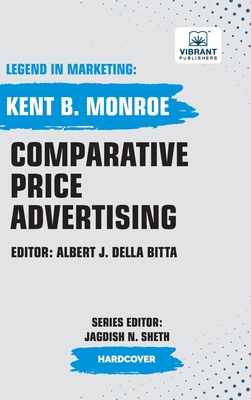 Comparative Price Advertising - Monroe, Kent B, and Publishers, Vibrant