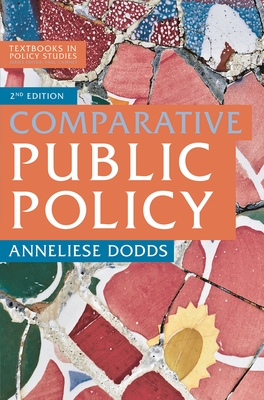 Comparative Public Policy - Dodds, Anneliese