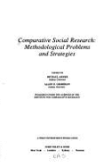 Comparative Social Research: Methodological Problems and Strategies