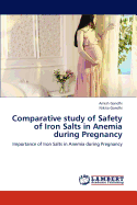 Comparative Study of Safety of Iron Salts in Anemia During Pregnancy