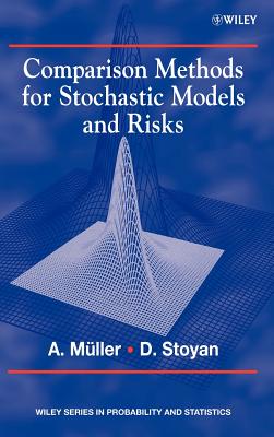 Comparison Methods for Stochastic Models and Risks - Mller, Alfred, and Stoyan, Dietrich