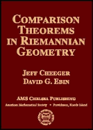 Comparison Theorems in Riemannian Geometry - Cheeger, Jeffrey, and Ebin, David G