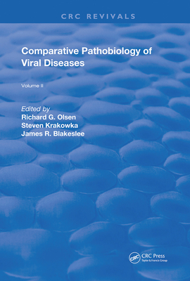 Comparitive Pathobiology of Viral Diseases: Volume 2 - Olsen, Richard G. (Editor), and Krakowka, Steven (Editor), and Blakeslee, Jr., James R. (Editor)