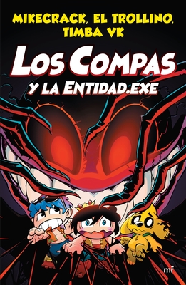 Compas 6: Los Compas Y La Entidad.Exe / Los Compas 6: Compass and Entity.Exe - Mikecrack