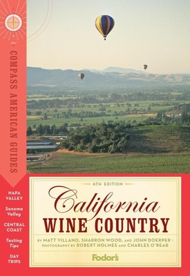 Compass American Guides: California Wine Country, 6th Edition - Fodor's