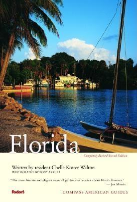 Compass American Guides: Florida, 2nd Edition - Fodor's, and Arruza, Tony (Photographer), and Walton, Chelle