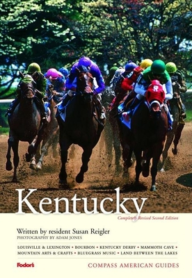 Compass American Guides: Kentucky, 2nd Edition - Reigler, Susan, and Jones, Adam (Photographer)