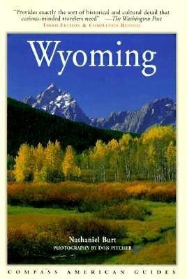 Compass American Guides: Wyoming, 3rd Edition - Burton, Nathaniel