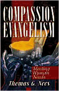 Compassion Evangelism: Meeting Human Needs