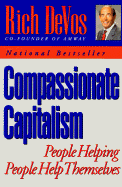 Compassionate Capitalism - DeVos, Rich