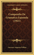 Compendio de Gramatica Espanola (1921)