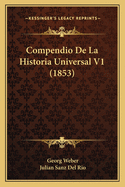 Compendio De La Historia Universal V1 (1853)