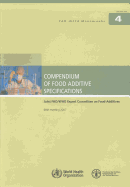 Compendium of Food Additive Specifications: Joint Fao/Who Expert Committee on Food Additives, 69th Meeting 2008 - Food and Agriculture Organization of the United Nations