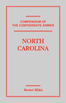 Compendium of the Confederate Armies: North Carolina - Sifakis, Stewart