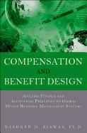 Compensation and Benefit Design: Applying Finance and Accounting Principles to Global Human Resource Management Systems, (paperback)