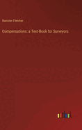 Compensations: a Text-Book for Surveyors