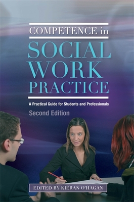 Competence in Social Work Practice: A Practical Guide for Students and Professionals Second Edition - McLaughlin, John (Contributions by), and Duffy, Joe (Contributions by), and Gibson, John, Dr. (Contributions by)