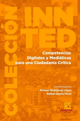 Competencias Digitales y Mediticas para una Ciudadana Crtica - Iglesias-Onofrio, Marcela, and Rodrigo-Cano, Daniel, and Gil Gonzlez, Juan Carlos