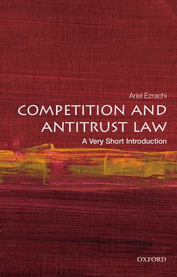 Competition and Antitrust Law: A Very Short Introduction - Ezrachi, Ariel