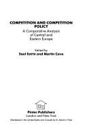 Competition and Competition Policy: A Comparative Analysis of Central and Eastern Europe