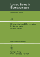 Competition and Cooperation in Neural Nets: Proceedings of the U.S.-Japan Joint Seminar Held at Kyoto, Japan February 15-19, 1982