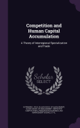 Competition and Human Capital Accumulation: A Theory of Interregional Specialization and Trade