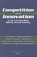 Competition and Innovation in the U.S. Fixed-Wing Military Aircraft Industry