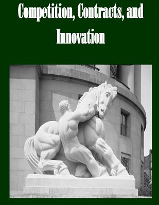 Competition, Contracts, and Innovation - Federal Trade Commission