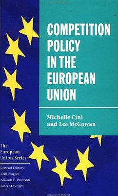 Competition Policy in the European Union - Cini, Michelle