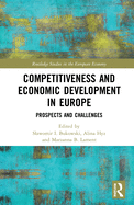 Competitiveness and Economic Development in Europe: Prospects and Challenges