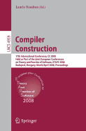Compiler Construction: 17th International Conference, CC 2008, Held as Part of the Joint European Conferences on Theory and Practice of Software, Etaps 2008, Budapest, Hungary, March 29 - April 6, 2008. Proceedings