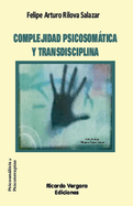 Complejidad psicosomtica y transdisciplina