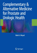 Complementary & Alternative Medicine for Prostate and Urologic Health