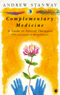 Complementary Medicine: A Guide to Natural Therapies