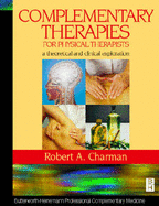 Complementary Therapies for Physical Therapists: A Theoretical and Clinical Exploration