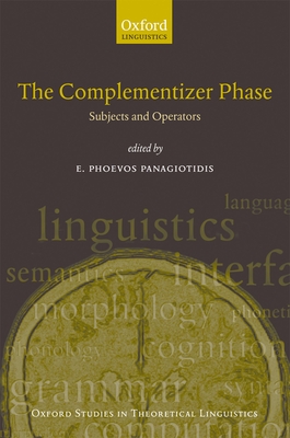 Complementiser Phase: Subjects and Operators - Panagiotidis, E Phoevos (Editor)