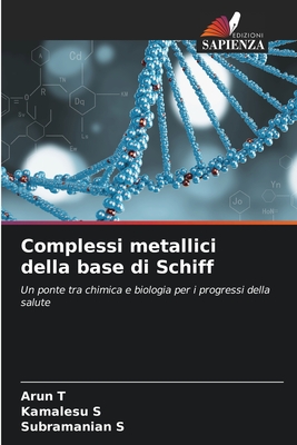 Complessi metallici della base di Schiff - T, Arun, and S, Kamalesu, and S, Subramanian