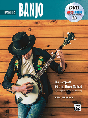 Complete 5-String Banjo Method: Beginning Banjo, Book & Online Video/Audio - Luberecki, Ned