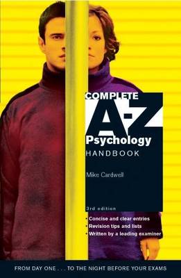 Complete A-Z Psychology Handbook - Cardwell, Mike