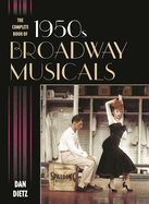 Complete Book of 1950s Broadway Musicals