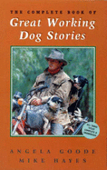 Complete Book of Great Working Dog Stories