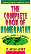Complete Book of Homeopathy: A Comprehensive Manual of Natural Healing