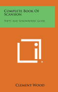 Complete Book of Scansion: Poets' and Songwriters' Guide