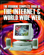 Complete Book of the Internet and World Wide Web - Wingate, Philippa, and Kalbag, Asha, and Griffin, Andy