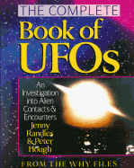 Complete Book of UFOs: An Investigation Into Alien Contacts and Encounters
