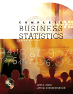 Complete Business Statistics - Aczel, Amir D, PhD, and Sounderpandian, Jayavel